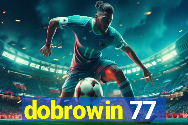 dobrowin 77